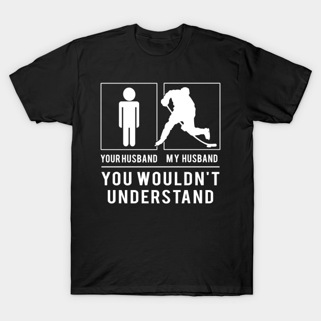Score Big with Laughter! Hockey Your Husband, My Husband - A Tee That's a Slapshot of Humor! T-Shirt by MKGift